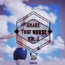 Shake That House, Vol. 7