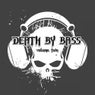 Death By Bass Volume 2