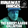 Runaway Horses The Robert Aaron Collection