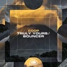 Truly Yours/Bouncer