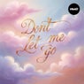 Don't Let Me Go