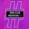 EDM Club Weapons #3