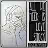 All We Need Is Love Shock