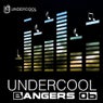 Undercool Bangers 06