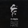 All You Need Is Hate