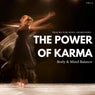 The Power Of Karma - Tracks For Soul Searching, Body & Mind Balance, Vol.2