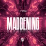 Maddening (Extended Mix)