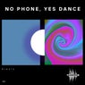 No Phone, Yes Dance