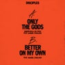 Only the Gods / Better on My Own (feat. Anabel Englund)