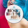 Rocking Down The House - Electrified House Tunes Vol. 21