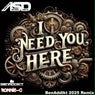 I Need You Here