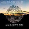 Lucid Sounds, Vol. 36 (A Fine and Deep Sonic Flow of Club House, Electro, Minimal and Techno)