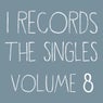 I Records The Singles Volume 8