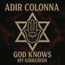 God Knows - My Gibberish