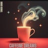 Caffeine Dreams