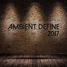 Ambient Define 2017