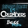 Bass Poison (Jerry Joxx vs. The Cruzaders)