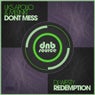 Don't Mess / Redemption