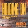 Holding On (feat. James Marvel) [Rene LaVice Remix]