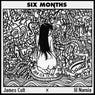 Six Months