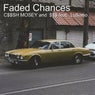 Faded Chances (feat. Lu$Iano)