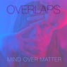 Mind Over Matter