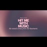 Hit Me W.i.th Music (Extended mix)