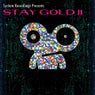 Stay Gold 2