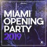 Miami Opening Party 2019