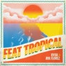 Feat Tropical (Extended Mix)
