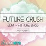 Future Crush: EDM Future Bass