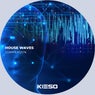 House Waves