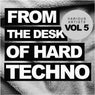 From The Desk Of Hard Techno, Vol.5