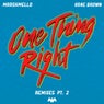 One Thing Right (Remixes Pt. 2)