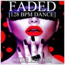 Faded (128 Bpm Dance)