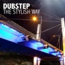 Dubstep - The Stylish Way