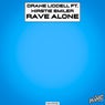 Rave Alone