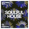 Nothing But... Soulful House Essentials, Vol. 11