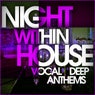 Night Within House - Vocal Deep Anthems