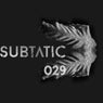 Subtatic 029