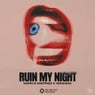 Ruin My Night