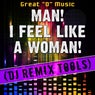 Man! I Feel Like a Woman! (DJ Remix Tools)