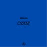 Closer