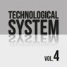 Technological System, Vol. 4