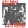 Party Freaks/Dance Together
