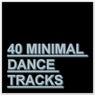 40 MINIMAL DANCE TRACKS