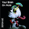 Your Brain On Acid