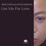 Use Me For Love