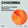 Say It (feat. LP Giobbi & Blush'ko) [Go Freek Extended Remix]