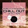 Pure Clear & Magic Chill Out Of All Time, Vol.2